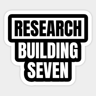 Research Building Seven Sticker